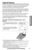 Page 2929
Basic Operation
For assistance, please call: 1-800-211-PANA(7262)
Caller ID Service
This unit is compatible with a Caller ID service offered by your telephone
company. If you subscribe to a Caller ID service, the calling party’s
information will be shown on the handset after the ﬁrst ring.
The unit can record information of up to 30 different callers, including the
time and date received and the number of times called, in the Caller List.
The Caller List information is sorted by the most recent to the...