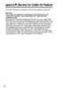 Page 8484
openLCR Service for Caller IQ Feature
The Caller IQ feature is compatible with service provided by openLCR.
Important:
•If you have any questions regarding the openLCR service, call
openLCR’s customer service department at 1-866-openLCR 
(1-866-673-6527).
•NEITHER KYUSHU MATSUSHITA ELECTRIC CO., LTD. (KME) NOR
MATSUSHITA ELECTRIC CORPORATION OF AMERICA (MECA) IS IN
ANY WAY AFFILIATED WITH, OR RESPONSIBLE FOR THE ACTS OR
OMISSIONS OF, OPENLCR.COM, INC. (OPENLCR). NEITHER KME
NOR MECA NOR ANY OF THEIR...