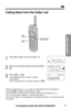 Page 3131
Basic Operation
For assistance, please call: 1-800-211-PANA(7262)
1
Press Öor Ñto enter the Caller List.
2
Scroll to the desired caller by pressing Öor
Ñ.
3
Press or .
•The displayed phone number is dialed 
automatically.
•You can also press a line button instead of 
.
TURNER,CINDY 
1-234-456-7890
11:20A JAN12 
✕3
[L1]     H=Mute
12344567890
Calling Back from the Caller List
•If the line selection to “Auto” (p. 54), the indicated line will be selected by
pressing  or  on the handset in step 3. 
•In...