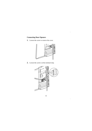 Page 1212
Connecting Door Openers
1.
Loosen the screw to remove the cover.
2.Loosen the screws on the terminal strip.
KX-TD161.book  12 ページ  ２００１年８月２９日　水曜日　午後２時１５分 