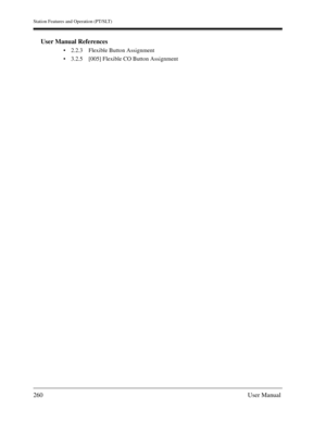 Page 260Station Features and Operation (PT/SLT)
260User Manual
User Manual References
2.2.3 Flexible Button Assignment
3.2.5 [005] Flexible CO Button Assignment 