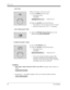 Page 42DPT Overview
42User Manual
—KX-T7431
—KX-T7420 and KX-T7425
To adjust the speaker volume
Conditions
If the ringer volume of the KX-T7431 is set to OFF, the display while on-hook is as 
follows.
By pressing   , the display changes to show your extension number and name.While the telephone is idle and on-hook
1.Press the MODE button five times.
The display shows:

2.Rotate the Jog Dial in the desired direction.
The telephone will stop ringing in about 4 seconds.
When the volume level is 0, no * is...