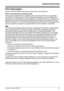 Page 63Important Information
Document Version 2007-06   63
FCC Information
Privacy of communications cannot be ensured when using this phone.
Radio Frequency Exposure Requirements
This product complies with FCC radiation exposure limits set forth for an uncontrolled 
environment. To comply with FCC RF exposure requirements, it must be installed and 
operated in accordance with provided instructions. For handset body-worn operation, this 
handset must be used with the provided plastic belt clip holder, which...