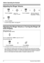 Page 12Before Operating the Handset
12 Document Version 2008-01  
Adjusting the Ringer Volume
• To set the ringer pattern, see page 49.
Adjusting the Ringer Volume or Turning the Ringer off while Ringing
*1 The adjusted volume level will also be used for subsequent calls.
• If you attach the headset while receiving an incoming call, the ring from the handset 
does not switch to the headset. If you attach the headset before receiving an incoming 
call, and headset tone is set to on, a tone will be heard from the...