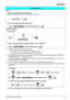 Page 33Operation
Document Version 2008-01   33
*1 You cannot send a call waiting tone when
– the called party has not set the Call Waiting feature.
– the called party has set the Data Line Security feature.
*2 Enter the desired value in the “%” positions. You must enter the correct number of characters as 
represented by the “%” using 0 to 9 or  .
To change the default messages and create your personal messages (Message no. 9), refer to 
the documentation for your PBX.
*3 If you do not set an extension PIN, you...