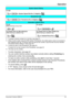 Page 23Operation
Document Version 2008-01   23
*1 To assign a phone number to a Hot Key, see page 41.
*2 When a call is made using the PBX System Phonebook, the called party’s name is not stored in 
the Outgoing Call Log. To log the name as well as the number, copy the item into the Handset 
Phonebook before dialing it. (See page 39.)
*3 To store an item in the Phonebook, see page 35.
To search for an item stored in the Phonebook, see page 24.
*4 This step can be omitted.
• To enter characters, see page 42.
•...