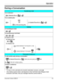 Page 29Operation
Document Version 2008-01   29
During a Conversation
• To return to the call before the transfer destination answers, press  .
• The method used to hold a call depends on the Call Hold mode (Regular Hold/
Exclusive Call Hold). Ask your manager what the current mode is.
During a Conversation
Transferring a Call
To an extension
       Extension No.     
To an outside party
     
 Outside Phone No.       OR
  CO Line Group No.
Holding
To hold (Regular Hold)
       
To hold (Exclusive Call Hold)...