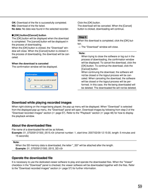 Page 5959
OK:Download of the file is successfully completed.
NG:Download of the file failed.
No data:No data was found in the selected recorder.
[OK] button/[Cancel] button
The [OK] button will be displayed when the download
is completed. The [cancel] button will be displayed in
the process of downloading.
When the [OK] button is clicked, the Download win-
dow will close. When the [Cancel] button is clicked in
the process of downloading, the download will be can-
celed.
When the download is canceled
The...