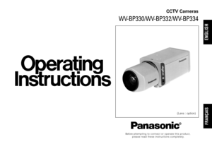 Page 1(Lens : option)
Before attempting to connect or operate this product,
please read these instructions completely.
CCTV Cameras
WV-BP330/WV-BP332/WV-BP334
FRANÇAIS
ENGLISH 