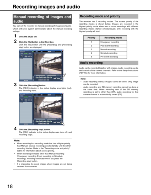 Page 1818
Recording and playing images
Recording images and audio
You can set the recorder for manual recording of images and audio.
Check with your system administrator about the manual recording
settings.
1Click the [HDD] tab.
2Click the [Up] button in the [Rec] box.
Click the [Up] button until the [Recording] and [Recording
stop] button are displayed.
3Click the [Recording] button.
The [REC] indicator in the status display area lights (red),
and recording starts.
4Click the [Recording stop] button.
The [REC]...