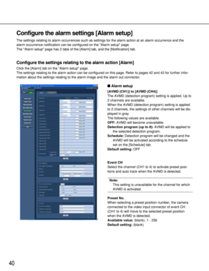 Page 4040
Configure the alarm settings [Alarm setup]
The settings relating to alarm occurrences such as settings for the alarm action at an alarm occurrence and the
alarm occurrence notification can be configured on the Alarm setup page.
The Alarm setup page has 2 tabs of the [Alarm] tab, and the [Notification] tab. 
Configure the settings relating to the alarm action [Alarm]
Click the [Alarm] tab on the Alarm setup page.
The settings relating to the alarm action can be configured on this page. Refer to pages...