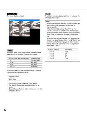 Page 3030
Screenshot 2
The frame display will start.
Step 2
Number of areas in the image display area will change
depending on a number of the selected cameras.
Number of the selected cameras Image display
1 Single screen
2 - 4 4-screen
5 - 9 9-screen
10 - 16 16-screen
When right-clicking on the displayed image, the follow-
ing pop-up menu will be displayed.
• Stop Frame Display: Stops the frame display
• Full Screen: Display the selected image on a full
screen
• Default Screen: Returns to the multi-screen from...