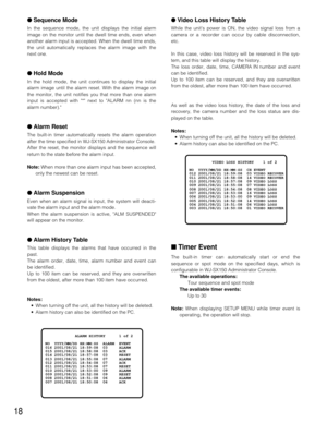 Page 1718
●Sequence Mode
In the sequence mode, the unit displays the initial alarm
image on the monitor until the dwell time ends, even when
another alarm input is accepted. When the dwell time ends,
the unit automatically replaces the alarm image with the
next one.
●Hold Mode
In the hold mode, the unit continues to display the initial
alarm image until the alarm reset. With the alarm image on
the monitor, the unit notifies you that more than one alarm
input is accepted with * next to ALARM nn (nn is the
alarm...