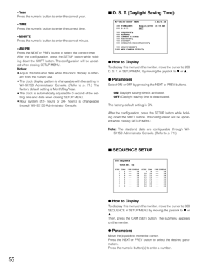 Page 5355
• Year
Press the numeric button to enter the correct year.
• TIME
Press the numeric button to enter the correct time.
• MINUTE
Press the numeric button to enter the correct minute.
• AM/PM
Press the NEXT or PREV button to select the correct time.
After the configuration, press the SETUP button while hold-
ing down the SHIFT button. The configuration will be updat-
ed when closing SETUP MENU. 
Notes:
• Adjust the time and date when the clock display is differ-
ent from the current one.
• The clock...