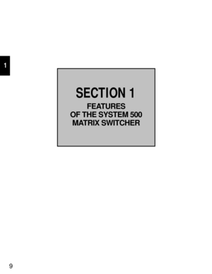 Page 89
1
SECTION 1
FEATURES
OF THE SYSTEM 500
MATRIX SWITCHER 