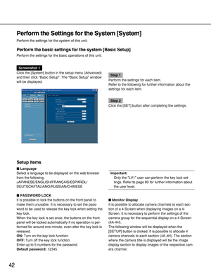 Page 4242
Perform the Settings for the System [System]
Perform the settings for the system of this unit.
Perform the basic settings for the system [Basic Setup]
Perform the settings for the basic operations of this unit.
Screenshot 1
Click the [System] button in the setup menu (Advanced)
and then click Basic Setup. The Basic Setup window
will be displayed. 
Step 1
Perform the settings for each item.
Refer to the following for further information about the
settings for each item.
Step 2
Click the [SET] button...