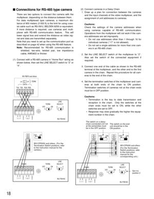 Page 1818
Connections for RS-485 type camera
There are two options to connect the camera with the
multiplexer, depending on the distance between them. 
For data multiplexed type cameras, a maximum dis-
tance of 900 meters (3 000 ft) is the limit for using coax-
ial cable such as RG-59/U, BELDEN 9259 or equivalent.
If more distance is required, use cameras and multi-
plexer with RS-485 communication feature.  This will
lower signal loss and extend the distance as video sig-
nal and data are transmitted...