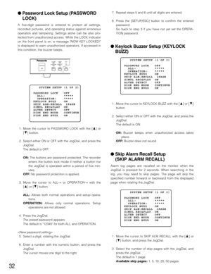 Page 3232
Password Lock Setup (PASSWORD
LOCK)
A five-digit password is entered to protect all settings,
recorded pictures, and operating status against erroneous
operation and tampering. Settings alone can be also pro-
tected from unauthorized access. While the LOCK indicator
on the front panel is on, a message NOW KEY LOCKED!
is displayed to warn unauthorized operators. If accessed in
this condition, the buzzer beeps.
1. Move the cursor to PASSWORD LOCK with the [D] or
[C] button.
2. Select either ON or OFF...