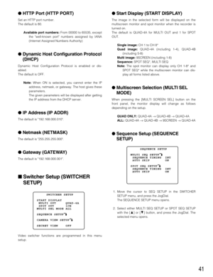 Page 4141
HTTP Port (HTTP PORT)
Set an HTTP port number.
The default is 80.
Available port numbers:From 00000 to 65535, except
the well-known port numbers assigned by IANA
(Internet Assigned Numbers Authority)
Dynamic Host Configuration Protocol
(DHCP)
Dynamic Host Configuration Protocol is enabled or dis-
abled.
The default is OFF.
Note:When ON is selected, you cannot enter the IP
address, netmask, or gateway. The host gives these
parameters.
The given parameters will be displayed after getting
the IP...