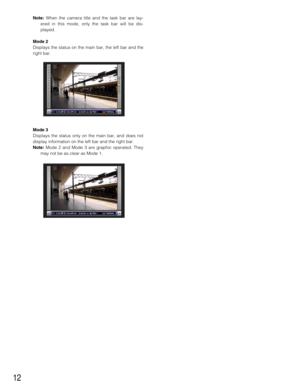 Page 1212
Note:When the camera title and the task bar are lay-
ered in this mode, only the task bar will be dis-
played.
Mode 2
Displays the status on the main bar, the left bar and the
right bar.
Mode 3
Displays the status only on the main bar, and does not
display information on the left bar and the right bar.
Note:Mode 2 and Mode 3 are graphic operated. They
may not be as clear as Mode 1. 