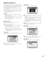 Page 137137
Mirroring is the function that records camera images onto
two hard disks simultaneously. In case one hard disk has a
problem, image data will be stored on the other hard disk.
The credibility of the disk can be enhanced.
It is recommended to activate the mirroring function for the
first use of this unit.
When the mirroring function is activated with remaining
recorded images in the hard disk, those recorded images
in the hard disk will be deleted.
Important:
•The mirroring function can be configured...