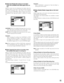 Page 9595
[Disk End Mode] Set actions to be taken
when the available hard disk space has run
out
Select an action from the following to be taken when the
available space of the built-in hard disk (normal recording
area, event recording area, copy area) or the external
recording device (DVD-RAM, CD-R or DVD-R disk drive)
connected to the copy port (COPY1, COPY2) is running
out.
CONTINUE:When the available disk space has run out, the
older data will be overwritten by the newer data. In this
case, the oldest data...