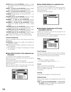 Page 108108
[User Delete] Deletion of a registered user
It is possible to delete a registered user.
Move the cursor to User Name and rotate the jog dial to
select the user name. Move the cursor to DELETE and
press the SET button.
The selected user will be deleted.
[Host Regist.] Registration of PC (host)
accessible to this unit
Register host information for the PC that accesses the unit
via a network such as a LAN.
Move the cursor to SET at the lower right on the menu and
press the SET button to complete...