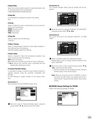 Page 131131
8Baud Rate
Select the communication speed for data transmission with
a connected device from the following.
2 400/4 800/9 600/19 200/38 400 bps
8Data Bit
It is impossible to change the value for this setting.
8 bit
8Parity
Select a method to check a transmission error at communi-
cation from the following.
NONE:No parity check
EVEN:Even parity
ODD:Odd parity
8Stop Bit
Select a stop bit from the following.
1 bit/2 bit
8Retry Timing
Select a retransmission interval for when data reception is
not...