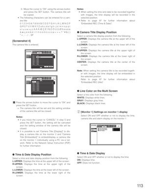 Page 113113
3. Move the cursor to OK using the arrows button
and press the SET button. The camera title will
be copied.
•The following characters can be entered for a cam-
era title:
0 1 2 3 4 5 6 7 8 9 A B C D E F G H I J K L M N O P
Q R S T U V W X Y Z a b c d e f g h i j k l m n o p q r
s t u v w x y z À Ä Â Æ Ç É Ì Ñ Ò Ö Ù Ü Ø ß à á â ä
å æ ç è é ê ë ì í î ï ñ ò ó ô ö ù ú ü ø < > = ? ” # & ( )
* + , - . / : ; SP
[Screenshot 4]
The camera title is entered.
bPress the arrows button to move the cursor to OK...