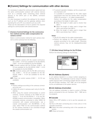 Page 115115
It is necessary to adjust the communication speed and use
the same communication protocol with external devices
such as a controller when connecting those external
devices to the DATA port or the SERIAL connector
(RS232C).
It is also necessary to perform the settings for the network
such as the IP address and the gateway address when
operating this unit a PC via a network such as a LAN.
These are the descriptions of how to perform the required
settings for communication with external devices....