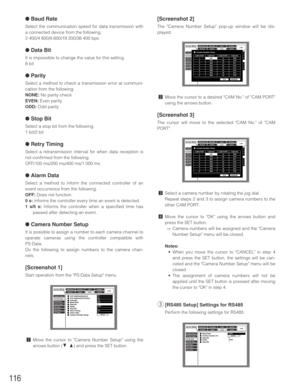 Page 116116
●Baud Rate
Select the communication speed for data transmission with
a connected device from the following.
2 400/4 800/9 600/19 200/38 400 bps
●Data Bit
It is impossible to change the value for this setting.
8 bit
●Parity
Select a method to check a transmission error at communi-
cation from the following.
NONE:No parity check
EVEN:Even parity
ODD:Odd parity
●Stop Bit
Select a stop bit from the following.
1 bit/2 bit
●Retry Timing
Select a retransmission interval for when data reception is
not...