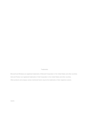 Page 3 
 
 
 
 
 
 
 
 
 
 
 
 
 
 
 
 
 
 
 
 
 
 
 
Trademarks 
 
 
Microsoft and Windows are registered trademarks of Microsoft Corporation in the United States and other countries. 
 
Intel and Pentium are registered trademarks of Intel Corporation in the United States and other countries. 
 
Other products and company names mentioned herein may be the trademarks of their respective owners. 
 
 
 
 
 
 
 
 
 
 
 
 
 
V4016 