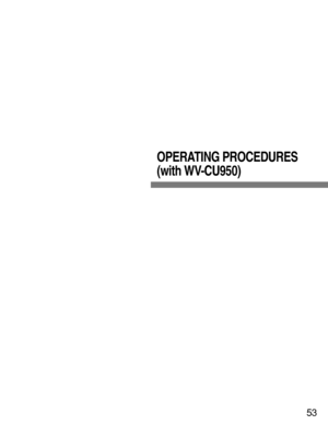 Page 5353
OPERATING PROCEDURES
(with WV-CU950) 