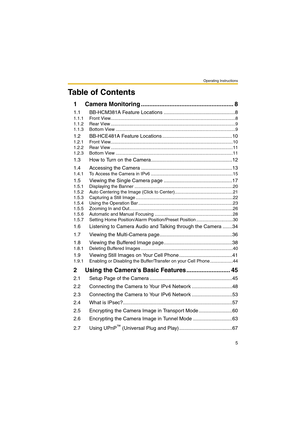 Page 5Operating Instructions
5
Ta b l e  o f  C o n t e n t s
1 Camera Monitoring ....................................................... 8
1.1 BB-HCM381A Feature Locations ...................................................8
1.1.1 Front View...................................................................................................8
1.1.2 Rear View ...................................................................................................9
1.1.3 Bottom View...