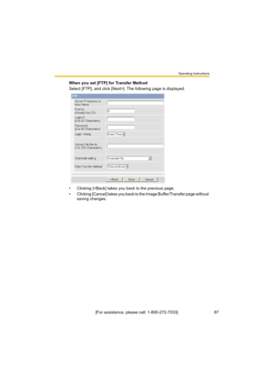 Page 87Operating Instructions
87[For assistance, please call: 1-800-272-7033] When you set [FTP] for Transfer Method
Select [FTP], and click [Next>]. The following page is displayed.
• Clicking [