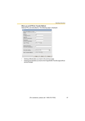 Page 97Operating Instructions
97[For assistance, please call: 1-800-272-7033] When you set [FTP] for Transfer Method
Select [FTP], and click [Next>]. The following page is displayed.
• Clicking [