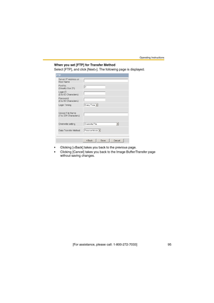 Page 95Operating Instructions
 [For assistance, please call: 1-800-272-7033]                                  95
When you set [FTP] for Transfer Method
Select [FTP], and click [Next>]. The following page is displayed.
•Clicking [