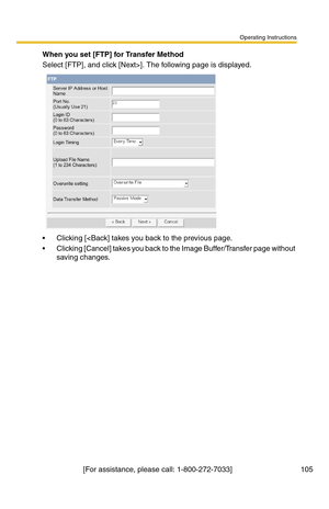 Page 105Operating Instructions
[For assistance, please call: 1-800-272-7033]                                 105
When you set [FTP] for Transfer Method
Select [FTP], and click [Next>]. The following page is displayed.
 Clicking [