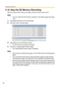 Page 90Operating Instructions
90
2.18 Stop the SD Memory Recording
After you stop the SD memory recording, remove the SD memory card.
Note
 You can confirm the SD memory capacity on the Status page (see page 
118).
1.Click [Buffer/Transfer] on the Setup page.
2.Click [SD video recording stop].
3.Click [OK] on the confirmation window.
 The SD memory recording is stopped.
4.Click [Go to Image Buffer/Transfer page].
 The Image Buffer/Transfer page is displayed.
Note
 If the camera is restarted (see page 119),...