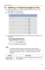 Page 60Operating Instructions
60
4.2 Buffering or Transferring Images by Timer
The Trigger page allows you to enable image buffer/transfer by E-mail or FTP.
1.Click [Trigger] on the Setup page.
2.Click a No. to enable buffer/transfer.
3.Check [Enable Image Buffer/Transfer], and select [Timer] for the trigger, and 
click [Next>].
Note
 Click [Delete Buffered Images] to delete images already buffered.
 Click [Save] to save the settings. The buffered images will be deleted.
 Clicking [Cancel] takes you back to...