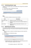 Page 99Operating Instructions
[For assistance, please call: 1-800-272-7033] 99
6.1.4 Confirming Sensor Logs
Displays up to 50 Sensor Logs in chronological order. Old logs will be overwritten 
by new ones.
1.Click [Sensor Log] on the Maintenance page.
2.Sensor Logs are displayed.
Note
If the camera is restarted, all sensor logs are deleted.
6.1.5 Restarting the Camera
It is possible to restart the camera by disconnecting the AC adaptor from the outlet 
and reconnecting it again. The camera can also be restarted...