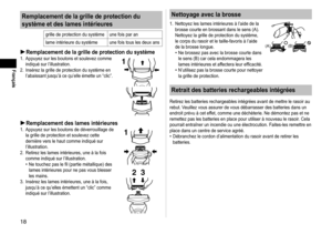 Page 1818
Français
Remplacement de la grille de protection du 
système et des lames intérieures
grille de protection du système une fois par an
lame intérieure du système une fois tous les deux ans
Remplacement de la grille de protection du système1. Appuyez sur les boutons et soulevez comme 
indiqué sur l’illustration.
2.
  Insérez la grille de protection du système en 
l’abaissant jusqu’à ce qu’elle émette un “clic”.1
Remplacement des lames intérieures1.  Appuyez sur les boutons de déverrouillage de 
la...