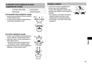 Page 9191
 Magyar
A készülék külső szitájának és belső 
vágókéseinek cseréje
a rendszer külső szitája évente egyszer
belső penge kétévente egyszer
A készülék külső szitájának cseréje1. Nyomja meg a gombokat és húzza a szitát fel, 
az ábrán látható módon!
2.
  A rendszer külső szitájának behelyezéséhez 
nyomja lefelé kattanásig a szitát!1
A belső vágókések cseréje1.  Nyomja meg a szitakeret-kioldó gombokat és 
húzza a szitát fel, az ábrán látható módon!
2.
  Egyenként vegye ki a belső vágókéseket, az 
ábrán...