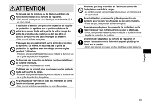 Page 2323
 Français
ATTENTION
Nelaissezpasdebrochesoudedéchetsadhéreràlafiched’alimentationouàlafichedel’appareil�-	Ceci	pourrait	provoquer	un	choc	électrique	ou	un	incendie	dû	à	un	court-circuit....
