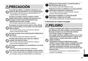 Page 3939
Español
PRECAUCIÓN
Nopermitaquealfileresosuciedadseintroduzcanenlaclavijadelcabledealimentaciónoenlaclavijadelaparato�-	De	lo	contrario,	podría	provocar	una	descarga	eléctrica	o	un	incendio	debido	a	un	cortocircuito....