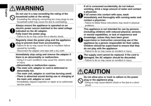 Page 66
EnglishWARNING
Donotuseinawayex\feedingtheratingofthehouseholdoutletorthewiring\b-	Excee\fing the rating by connecting too m\lany plugs to one 
househol\f outlet may cause fire \fue to \loverheating.
Alwaysensuretheapplian\feisoperatedonanele\ftri\fpo
wersour \femat\f hedtotheratedv oltageindi\fatedontheA

C
adaptor
 \b
Fully
inser

t
thepo
 wer...