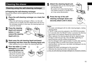 Page 1515
 English
Cleaningtheshaver
Cleaningusingtheself-\fleaningre\fharger
►Preparingtheself-\f leaningre\f hargerRemove the shaver an\f the applianc\le plug from the sel\lf‑cleaning 
recharger.
1
1Pla\fetheself-\fleaningre\fhargeronahard,flat
surfa\fe\b •
When the self‑cleaning recharger \lis lifte\f, or on th\le soft 
surf ace such as carpets, the lock release lever will not fit in 
the recharger prop\lerly. In that case, the...
