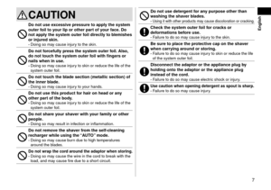 Page 77
 English
CAUTION
Donotuseex\fessivepressuretoapplythesystemouterfoiltoy ourliporotherpar tofy ourfa\fe \bDonotappl

y
thesystemouterf
 oil
dire\ftl
 y
tob
 lemishes
orinjuredskin\b-	Doing so may cause injury to the skin.
Donotfor\fefullypressthesystemouterfoil\bAlso,donottou\f
hthesystemouterf oilwithfing...