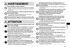 Page 2121
 Français
AVERTISSEMENT
Nepasmodifier,niréparerl’appareil�-	Ceci	pourrait	provoquer	un	incendie,	un	choc	électrique	ou	des	blessures.	
Contacter 	 un 	 centre 	 de 	 service 	 agréé 	 pour 	 les 	 réparations 	 (remplacement 	
de

	 la 	 pile, 	 etc.).
Nepaslerangerdansunendroitàportéedesenfants�Nepas les  laisser  l’utiliser�-	Le	fait	de	placer	les	lames	internes	dans	la	bouche	risque	d’engendrer
	 des 	 accidents...