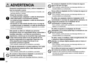 Page 3434
 Español
ADVERTENCIA
Suspendainmediatamenteelusoyretireeladaptadorsihay una  anomalía  o  avería �
-	El	uso	en	dichas	condiciones	puede	provocar	un	incendio,	una	descarga
	 eléctrica 	 o 	 heridas.
•La
 unidad  principal,  adaptador  o  cable  de  alimentación 
están

 deformados  o  anormalmente  calientes �

• La

 unidad  principal,  adaptador  o  cable  de...